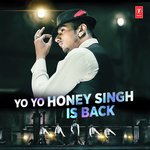 Yo Yo Honey Singh Is Back - Navraj Hans Song Download